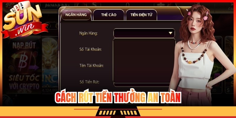 Cách rút tiền thưởng an toàn