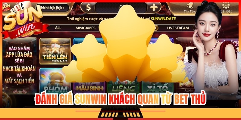Đánh giá Sunwin khách quan từ bet thủ